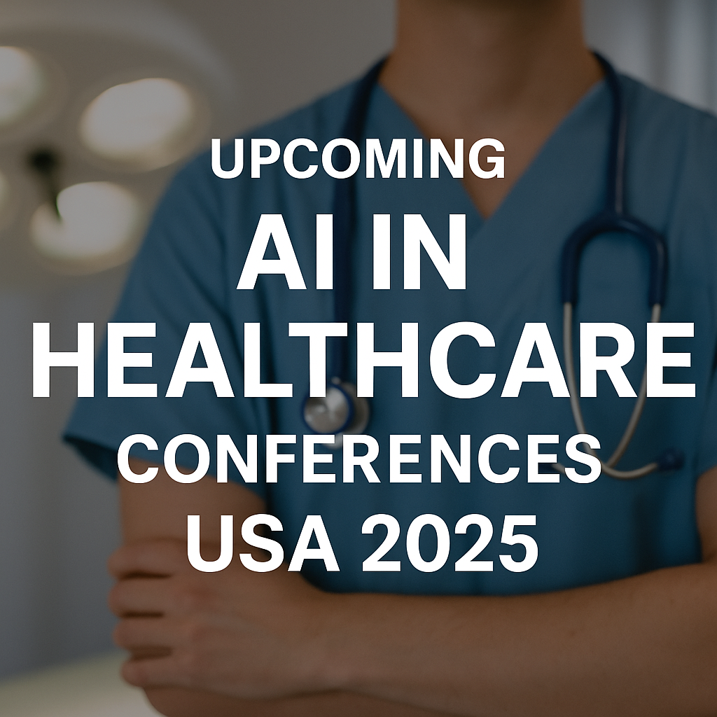 Ai in Healthcare Conferences USA 2025 Ai in healthcare conferences USA 2025