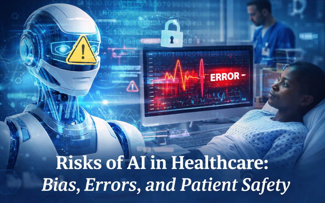 Risks of AI in Healthcare: Bias, Errors, and Patient Safety
