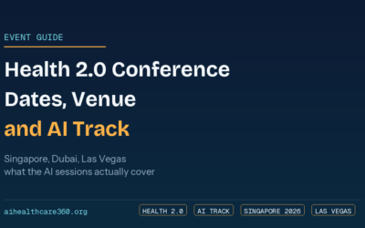 AI in Healthcare Blog | News, Risks & Research (aihealthcare360) 2 Health 2.0 Conference: Dates, Venue and AI Track